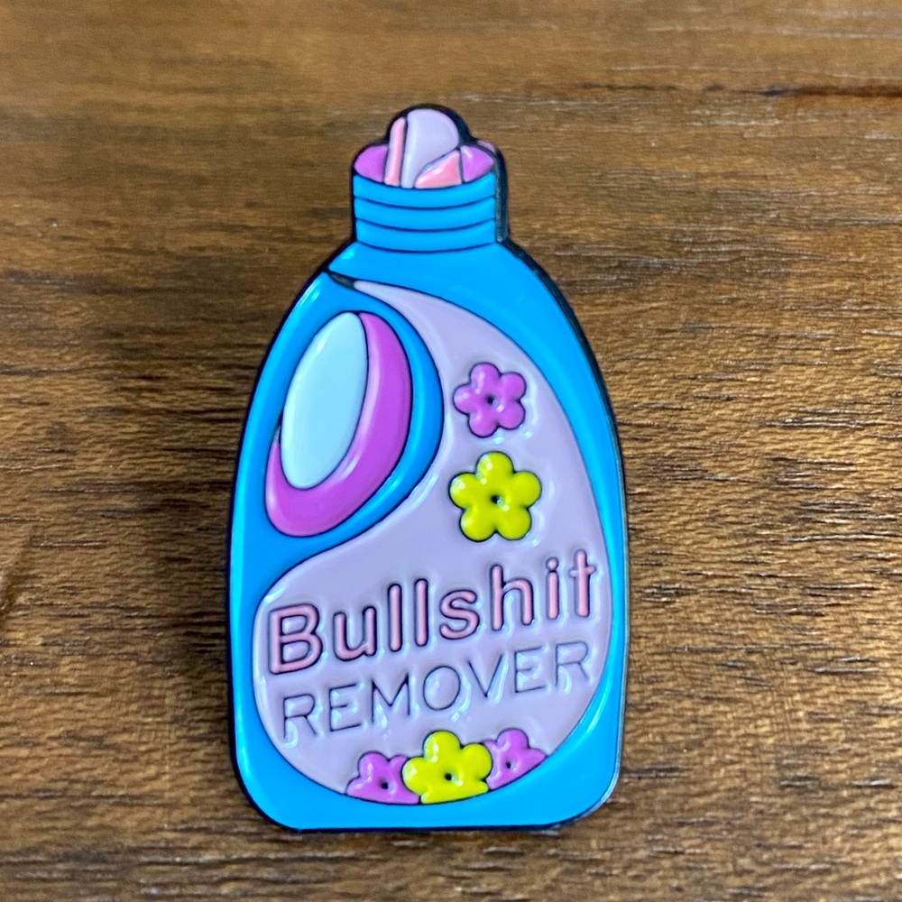 Bullshit Remover Enamel Pin NWT Super cool